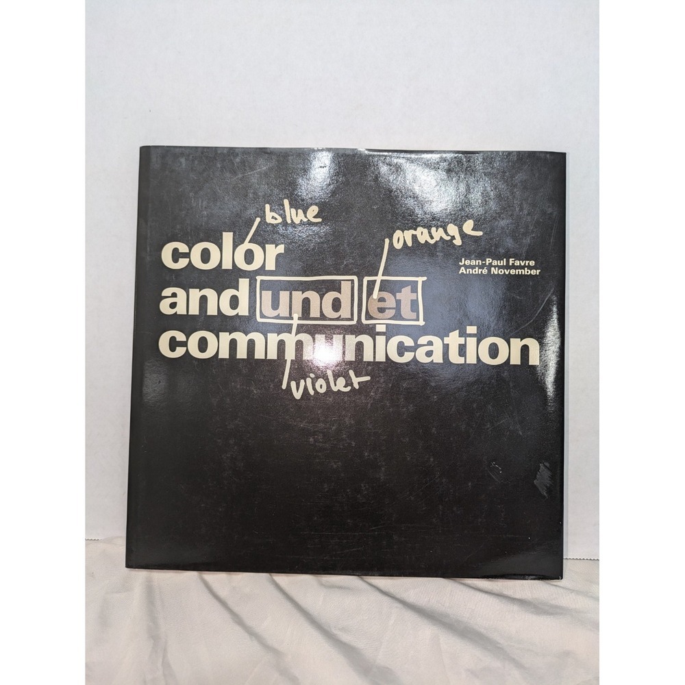 COLOR AND COMMUNICATION Und et By‎ Jean-Paul Favre & Andre November Book